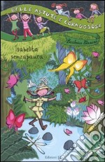 Isabelita senzapaura. Ediz. illustrata libro