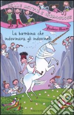 La bambina che indovinava gli indovinelli. Ediz. illustrata libro