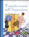 Il vestito nuovo dell'imperatore. Ediz. illustrata libro