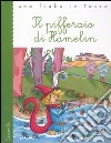 Il pifferaio di Hamelin. Ediz. illustrata libro