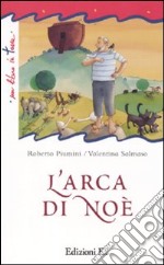 L'arca di Noè. Ediz. illustrata libro