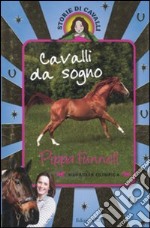 Cavalli da sogno: Un cavallo da sogno-Il cavallo da corsa-Una cavallina per due. Storie di cavalli libro