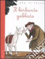 Il birbante gabbato. Ediz. illustrata