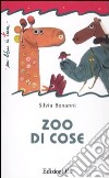 Zoo di cose libro di Bonanni Silvia