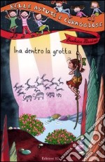 Ina dentro la grotta. Ediz. illustrata libro