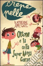 Ottone e la colla Super Mega Gonzo libro