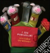 I tre porcellini. Una fiaba da animare libro