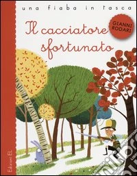 Il cacciatore sfortunato libro