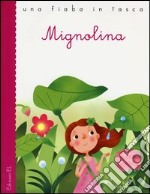 Mignolina. Ediz. illustrata