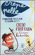 Ciccio Frittata e l'emergenza Fetonte libro