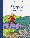 Il fagiolo magico. Ediz. illustrata libro