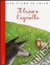 Il lupo e l'agnello. Ediz. illustrata libro