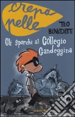 Gli sporchi al Collegio Candeggina libro