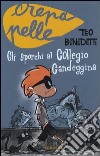 Gli sporchi al Collegio Candeggina libro di Benedetti Teo