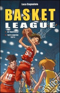 In trasferta!-Tutti contro tutti. Basket league libro