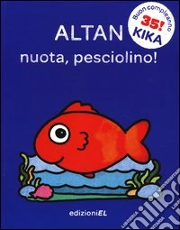 Nuota, pesciolino! Ediz. illustrata libro