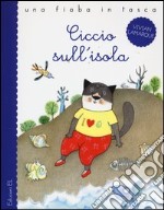 Ciccio sull'isola. Ediz. illustrata libro