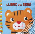 Il libro del bebè. Tigre libro