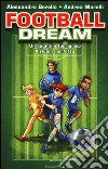 Football dream: Un sogno in fuorigioco-Il rigore perfetto libro