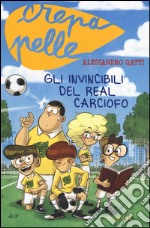 Gli invincibili del Real Carciofo libro