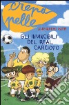 Gli invincibili del Real Carciofo libro