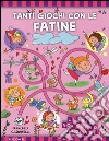 Tanti giochi con le fatine. Ediz. illustrata libro