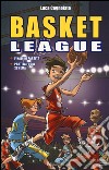 Finale di partita-Partita fuori schema. Basket league libro