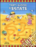 Tanti giochi d'estate. Libri solo per giocare! Ediz. illustrata libro