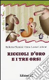 Riccioli d'oro e i tre orsi libro