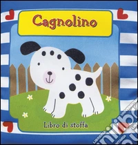 Cagnolino. Ediz. illustrata libro