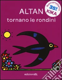 Tornano le rondini. Ediz. illustrata libro