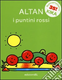 I puntini rossi. Ediz. illustrata libro