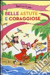 Belle, astute e coraggiose: Pigrotta e il mozzo misterioso-Zannette rosse-Ina dentro la grotta libro