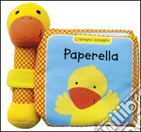 Paperella. L'allegro sonaglio. Ediz. illustrata. Con gadget libro