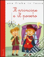 Il principe e il povero. Ediz. illustrata libro