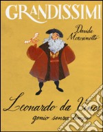 Leonardo da Vinci, genio senza tempo. Ediz. a colori libro