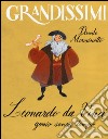 Leonardo da Vinci, genio senza tempo. Ediz. a colori libro