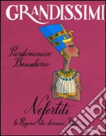 Nefertiti, la regina che divenne faraone. Ediz. a colori libro