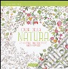 I colori della natura. Album anti-stress. Ediz. illustrata libro