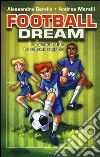 Football dream: La grande sfida-Lo schema segreto libro
