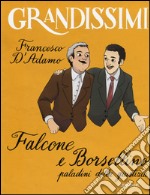 Falcone e Borsellino, paladini della giustizia. Ediz. a colori libro