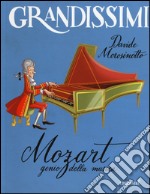 Mozart, genio della musica. Ediz. illustrata libro