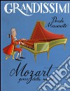 Mozart, genio della musica. Ediz. illustrata libro