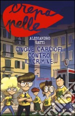 Cinque carciofi contro il crimine libro