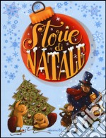 Storie di Natale. Ediz. illustrata libro