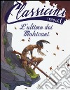 L'ultimo dei mohicani. Classicini. Ediz. illustrata libro