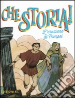 L'eruzione di Pompei. Ediz. a colori libro