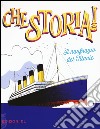 Il naufragio del Titanic. Ediz. a colori libro