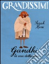 Gandhi. La voce della pace. Ediz. a colori libro
