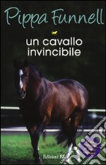 Un cavallo invincibile. Storie di cavalli libro